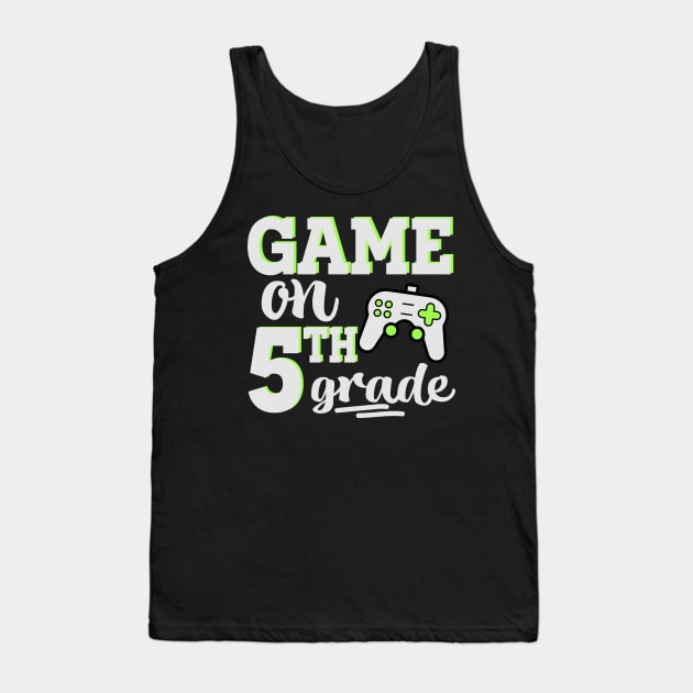 Game On 5th Grade Tank Top by busines_night